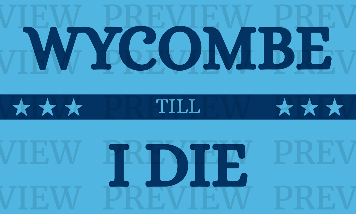 Wycombe Till I Die