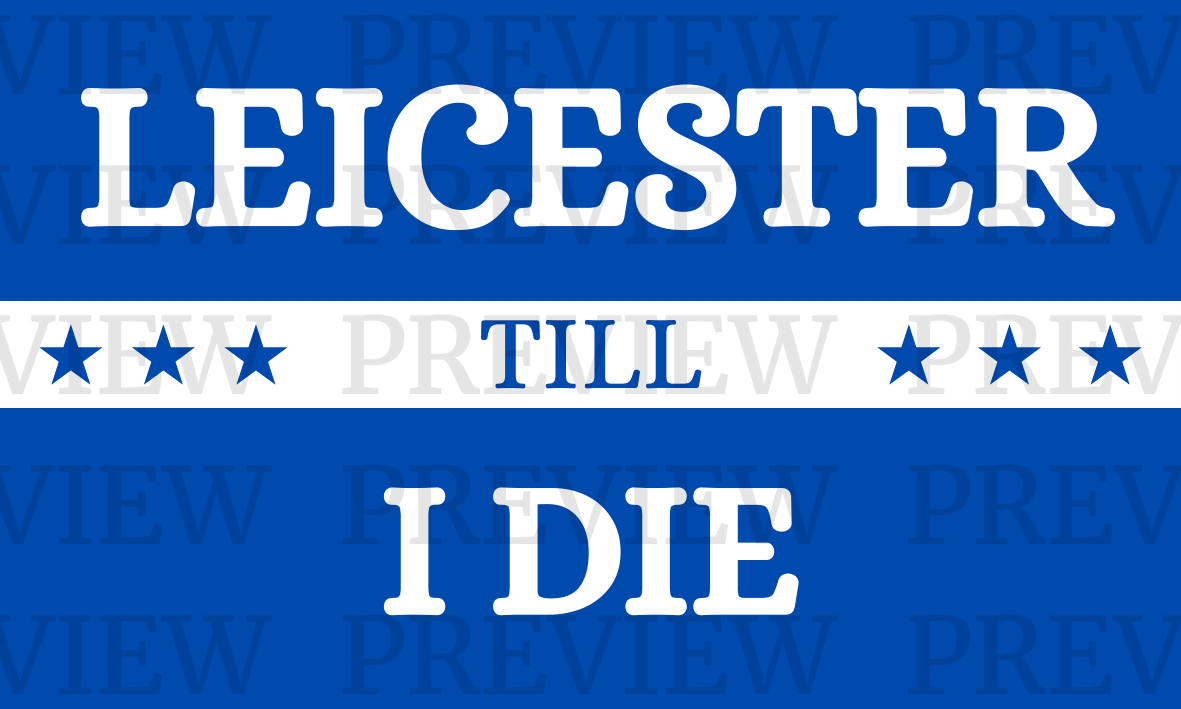 Leicester Till I Die