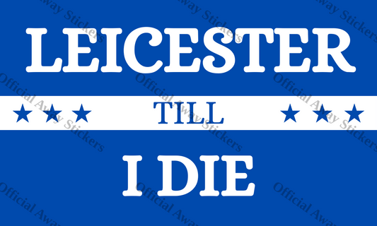 Leicester Till I Die