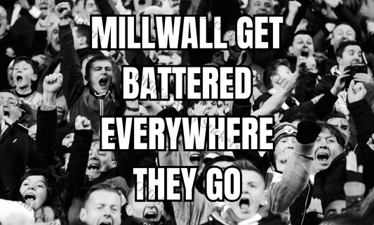 Millwall Get Battered Everywhere They Go