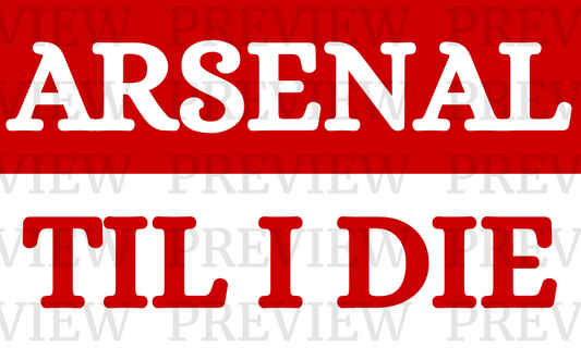 Arsenal Til I Die