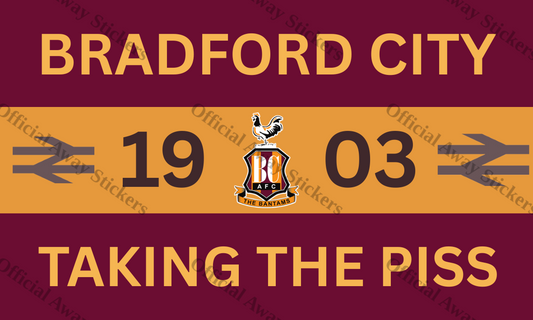 Bradford Taking The Piss