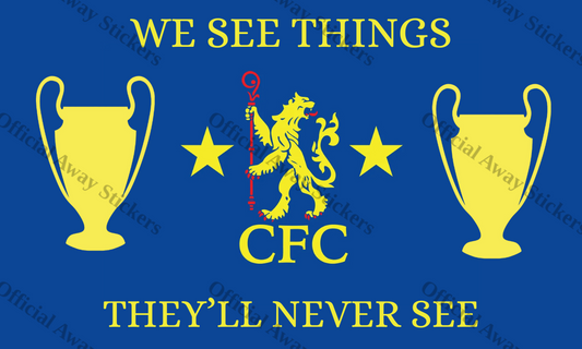 We See Things They'll Never See Chelsea