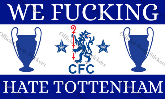 Chelsea We Hate Tottenham