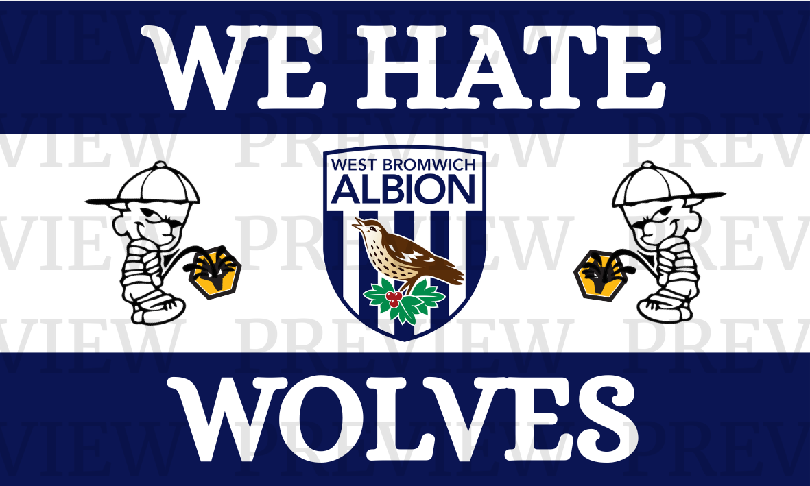 West Brom We Hate Wolves