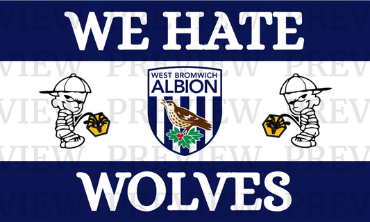 West Brom We Hate Wolves