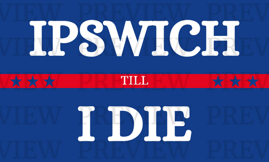 Ipswich Till I Die