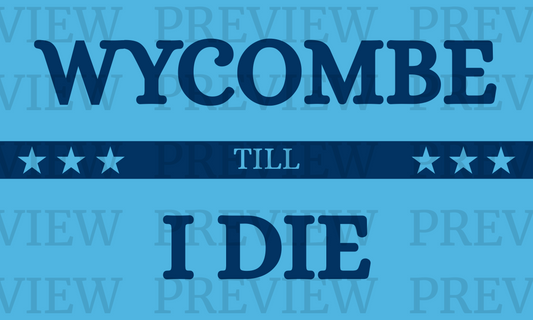 Wycombe Till I Die