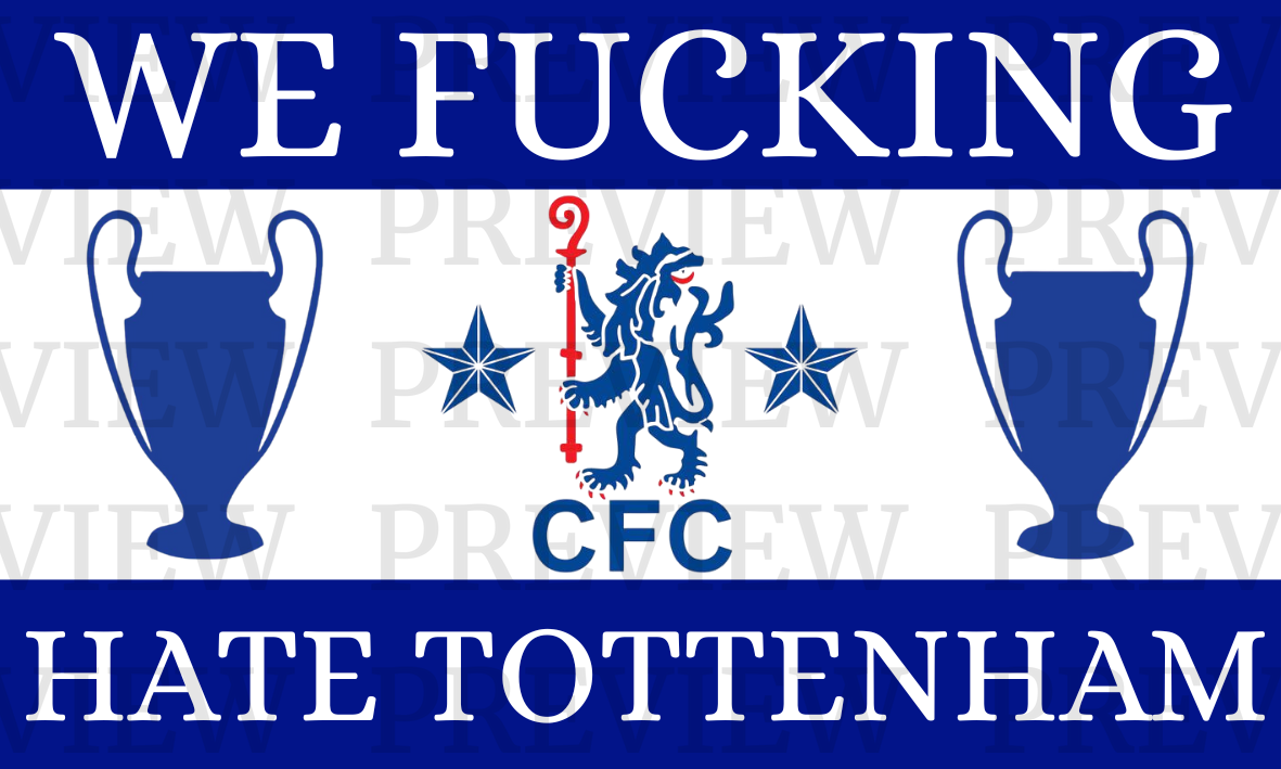 Chelsea We Hate Tottenham
