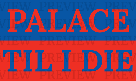 Palace Til I Die