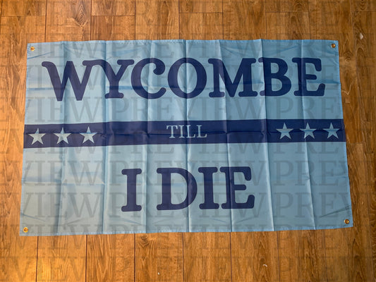 Wycombe Till I Die 5x3ft